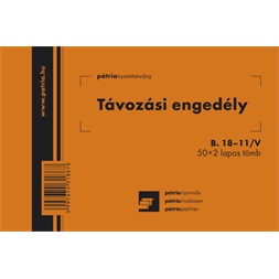 B.18-11/V 105x70mm 50x2lap "Távozási engedély" nyomtatvány